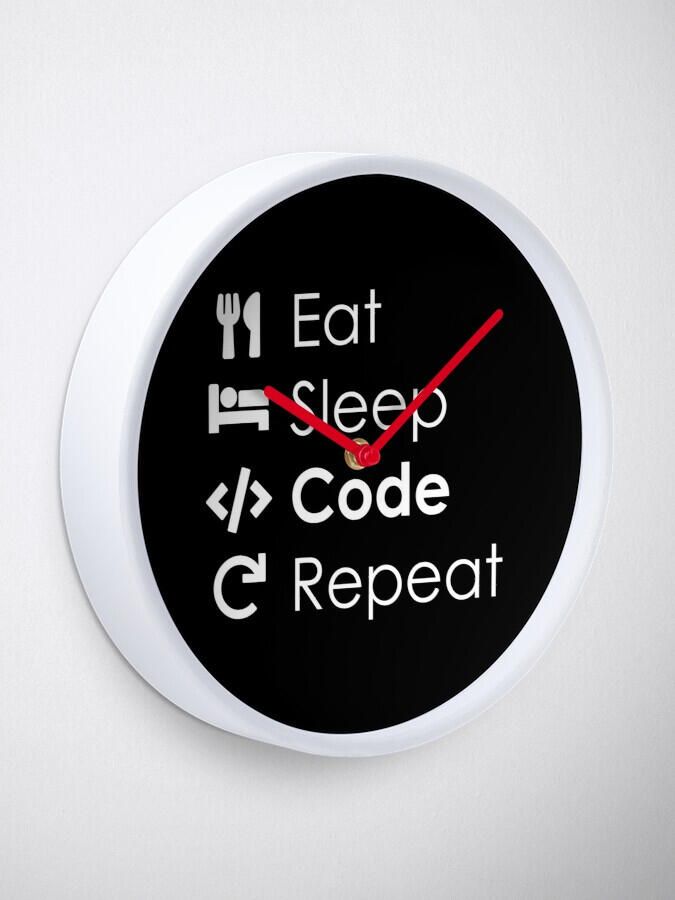 Eat sleep code repeat wall clock